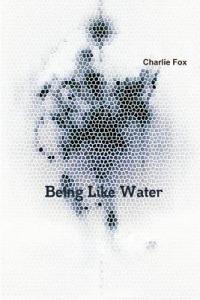 Being Like Water - Charlie Fox - cover