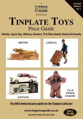 Tinplate Toys Price Guide: Tinplate Toys - Simon Epton - cover