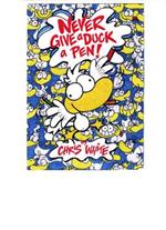 Never Give a Duck a Pen!