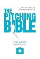 The Pitching Bible: The Seven Secrets of a Successful Business Pitch