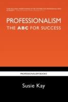 Professionalism: The ABC for Success - Susie Kay - cover
