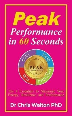 Peak Performance in 60 Seconds - Chris R Walton - cover