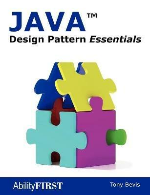 Java Design Pattern Essentials - Tony Bevis - cover