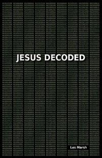 Jesus Decoded - Les Marsh - cover