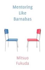 Mentoring Like Barnabas
