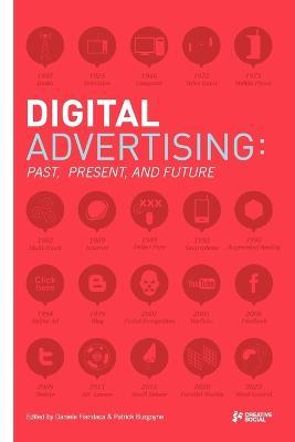 Digital Advertising: Past, Present, and Future - Daniele Fiandaca,Patrick Burgoyne - cover