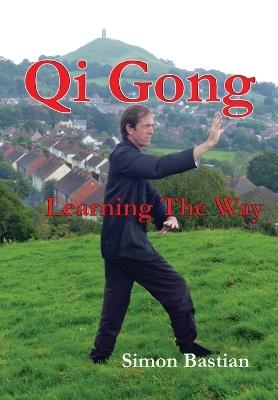 Qi Gong: Learning The Way - Simon Bastian - cover