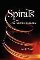 Spirals: The Pattern of Existence - Geoff Ward - cover