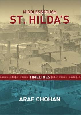 Middlebrough St. Hilda's: Timelines - Araf Chohan - cover