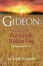 Gideon: Releasing The Potentials Within You