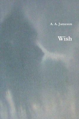 Wish - A A Jameson - cover