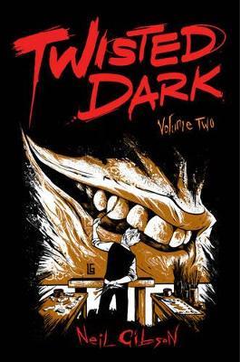 Twisted Dark Volume 2 - Neil Gibson - cover