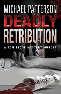 Deadly Retribution - Michael Patterson - cover