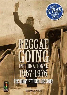 Reggae Going International. 1967 to 1976 ( + Book) - CD Audio di Bunny Lee