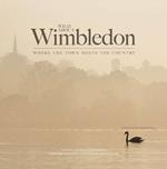 Wild About Wimbledon: Where the Town Meets the Country
