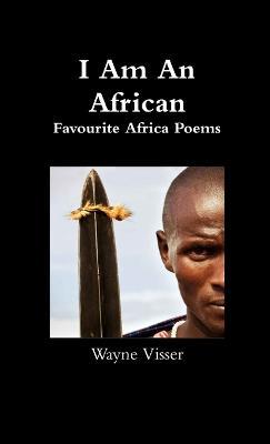 I Am An African - Wayne Visser - cover
