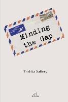 Minding the Gap - Trishka Saffery - cover