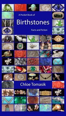A Pocket Book of Birthstones: Facts & Fiction - Chloe Tomasik - cover