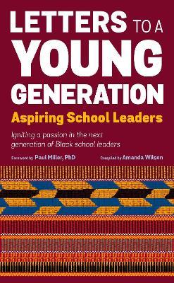 Letters to a Young Generation: Aspiring School Leaders - cover