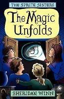 The Sprite Sisters: The Magic Unfolds (Vol 2) - Sheridan Winn - cover