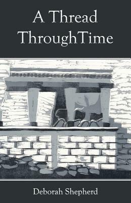 A Thread Through Time - Deborah Shepherd - cover