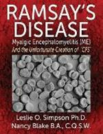 Ramsay's Disease: Myalgic Encephalomyelitis (ME) and the Unfortunate Creation of 'CFS'