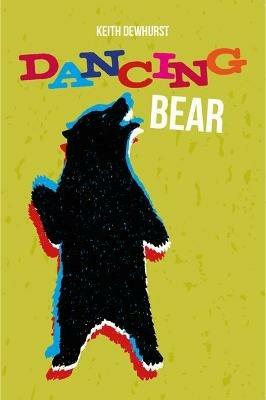 Dancing Bear - Keith Dewhurst - cover