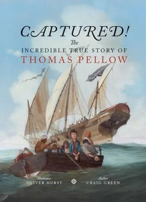 Captured! The Incredible True Story of Thomas Pellow - Craig Green - cover