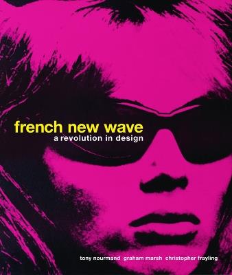 French New Wave: A Revolution in Design - Christopher Frayling - cover