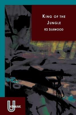 King of the Jungle - K. S. Silkwood - cover