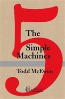 The Five Simple Machines - McEwen,Todd - cover