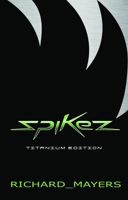 Spikez - Richard Mayers,John Burton - ebook