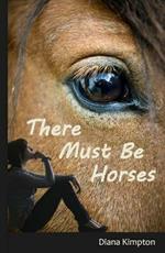 There Must be Horses