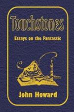Touchstones: Essays on the Fantastic