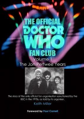 The Official Doctor Who Fan Club: The Jon Pertwee Years - Keith Miller - cover