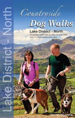 Countryside Dog Walks - Lake District North: 20 Graded Walks with No Stiles for Your Dogs - Gilly Seddon,Erwin Neudorfer - cover