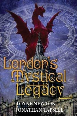 London's Mystical Legacy: Alternative biography of London - cover