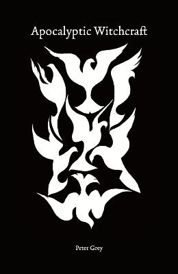 Apocalyptic Witchcraft - Peter Grey - cover