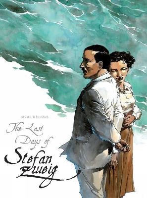 The Last Days Of Stefan Zweig - Laurent Seksik,Guillaume Sorel - cover