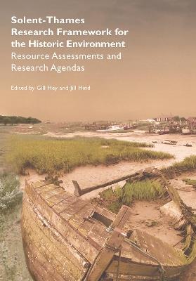 Solent-Thames: Research Framework for the Historic Environment - Gill Hey,Jill Hind - cover