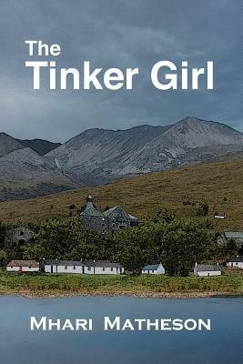 The Tinker Girl - Mhari Matheson - cover