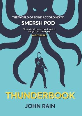 Thunderbook: The World of Bond According to Smersh Pod - John Rain - cover