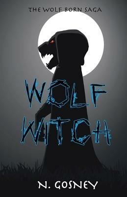 Wolf Witch - N. Gosney - cover
