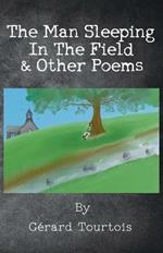 The Man Sleeping in the Field & Other Poems