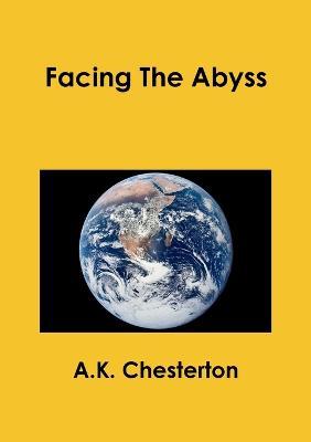Facing the Abyss - A. K. Chesterton - cover