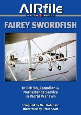 Fairey Swordfish in Fleet Air Arm Service 1936 to 1945 - cover