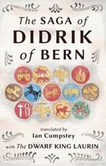 The Saga of Didrik of Bern: with The Dwarf King Laurin