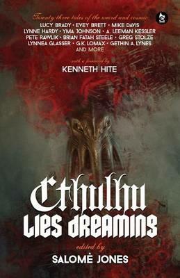 Cthulhu Lies Dreaming: Twenty-Three Tales of the Weird and Cosmic - Peter Rawlik,Lynne Hardy,Mike Davis - cover