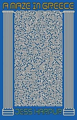 A Maze in Greece - Jess Harpur - cover
