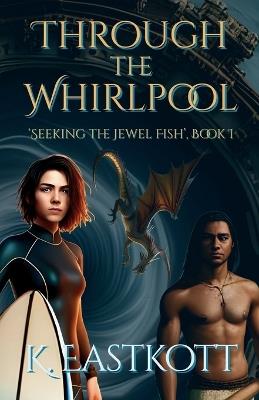 Through the Whirlpool - K. Eastkott - cover